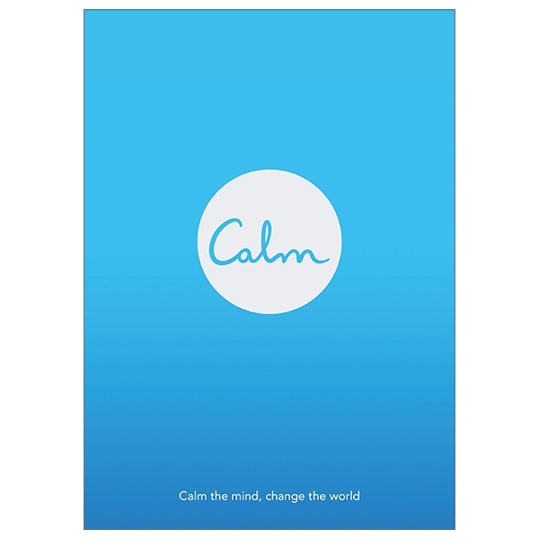 Calm: Calm The Mind. Change The World