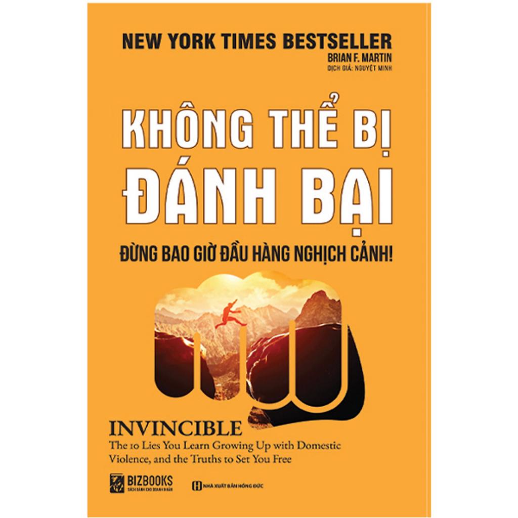 Sách - Không Thể Bị Đánh Bại – Đừng Bao Giờ Đầu Hàng Nghịch Cảnh
