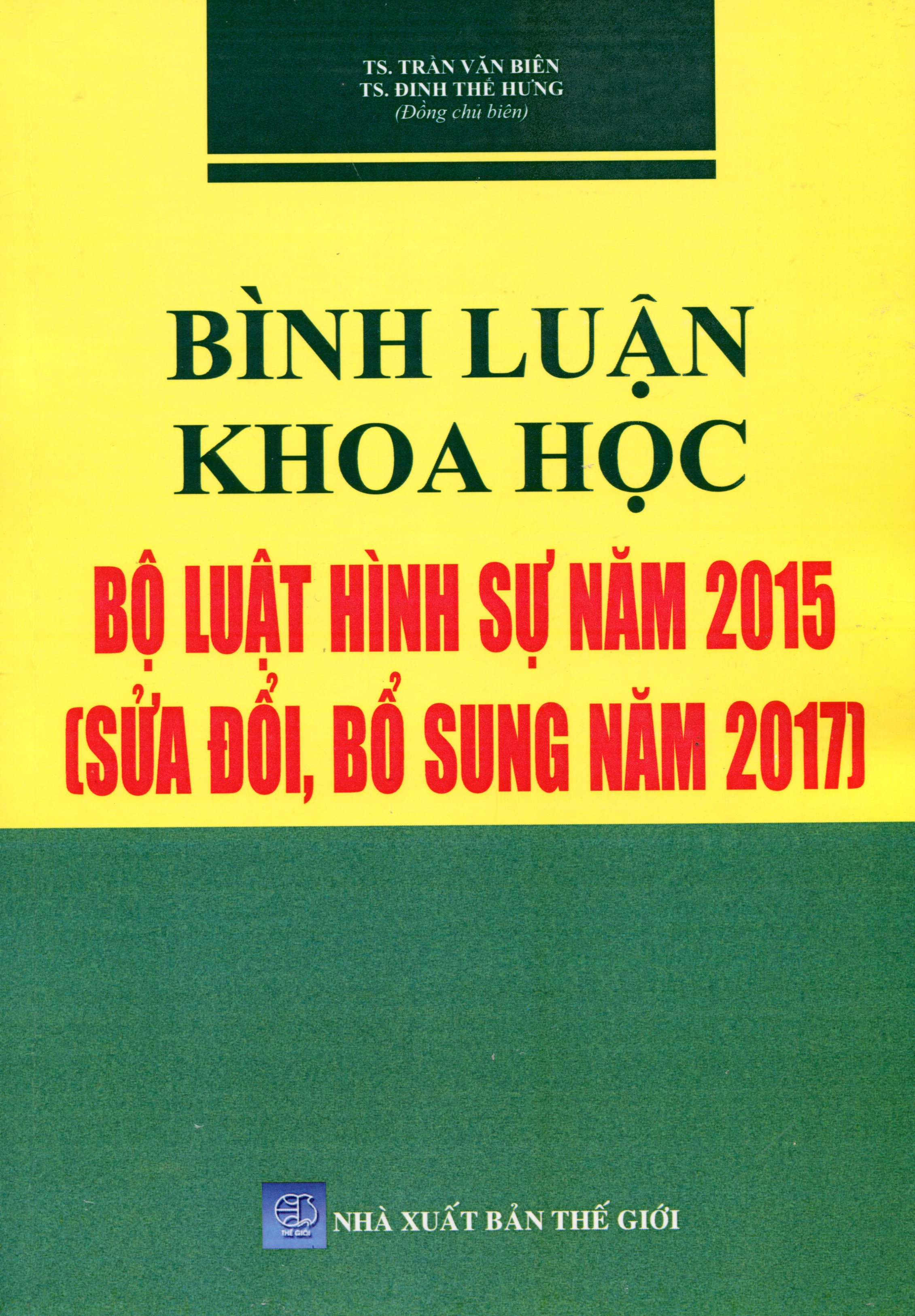 Bình Luận Khoa Học Bộ Luật Hình Sự Năm 2015 Sửa Đổi Bổ Sung 2017 - Phần Tội Phạm