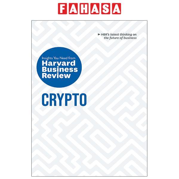 Crypto: The Insights You Need From Harvard Business Review (HBR Insights Series)