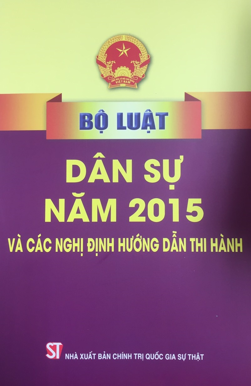 Sách Bộ Luật Dân Sự Năm 2015 Và Các Nghị Định Hướng Dẫn Thi Hành - NXB Chính Trị Quốc Gia Sự Thật