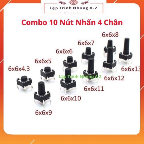 [Lập Trình Nhúng A-Z][G6] Combo 10 Nút Nhấn 4 Chân 6x6x4.3/5/6/7/8/9/10/12/14/16 mm Tiếp Điểm Đồng