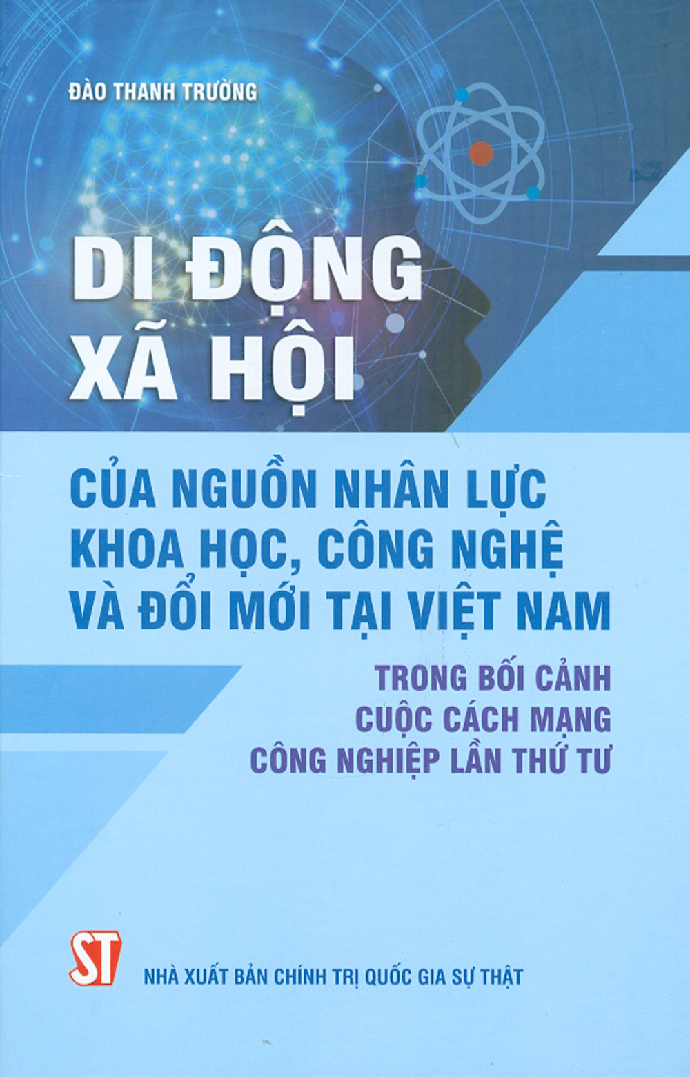 Di Động Xã Hội Của Nguồn Nhân Lực Khoa Học, Công Nghệ Và Đổi Mới Tại Việt Nam Trong Bối Cảnh Cách Mạng Công Nghiệp Lần Thứ Tư