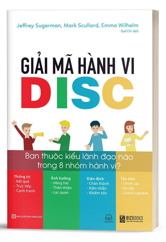 Sách Giải Mã Hành Vi DISC: Bạn Thuộc Kiểu Lãnh Đạo Nào Trong 8 Nhóm Hành Vi? - BIZBOOKS - BẢN QUYỀN