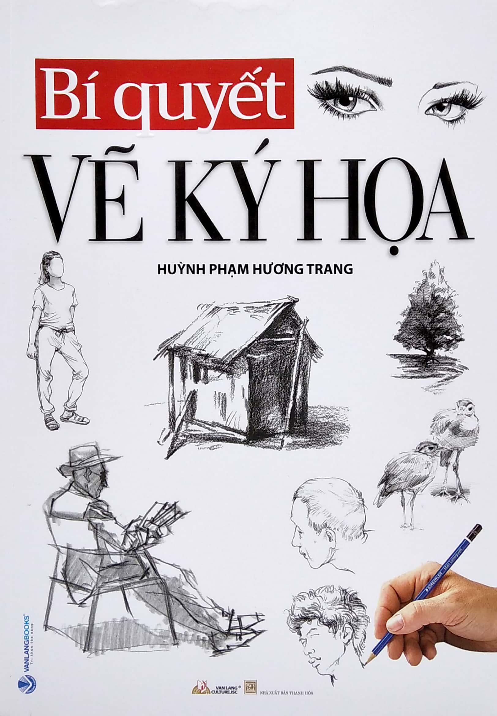 Bí Quyết Vẽ Ký Họa (Tái Bản)