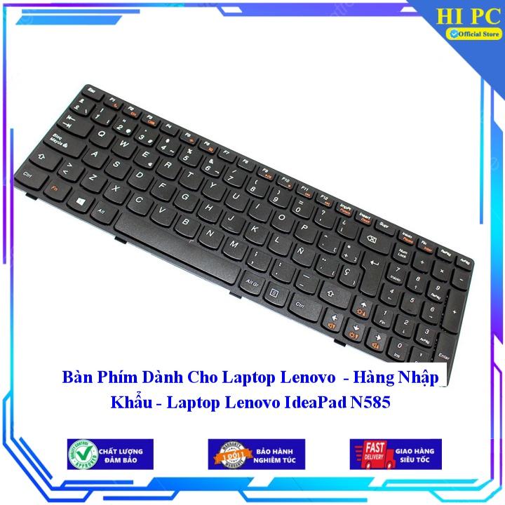 Bàn Phím Dành Cho Laptop Lenovo IdeaPad N585 - Hàng Nhập Khẩu