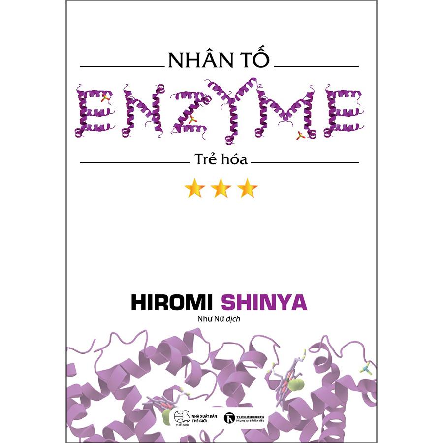 Nhân Tố Enzyme - Trẻ Hóa (Tái Bản)