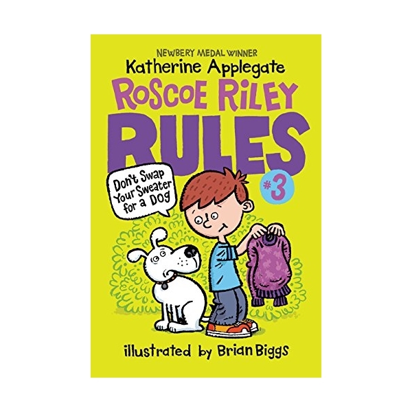 Roscoe Riley Rules #3: Don't Swap Your Sweater For A Dog