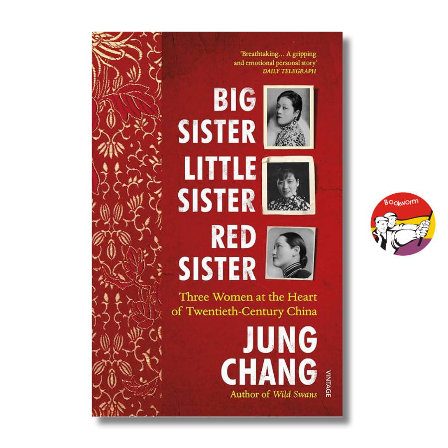 Sách - Big Sister, Little Sister, Red Sister: 3 Women at the Heart of 20th Century China | Ngoại văn