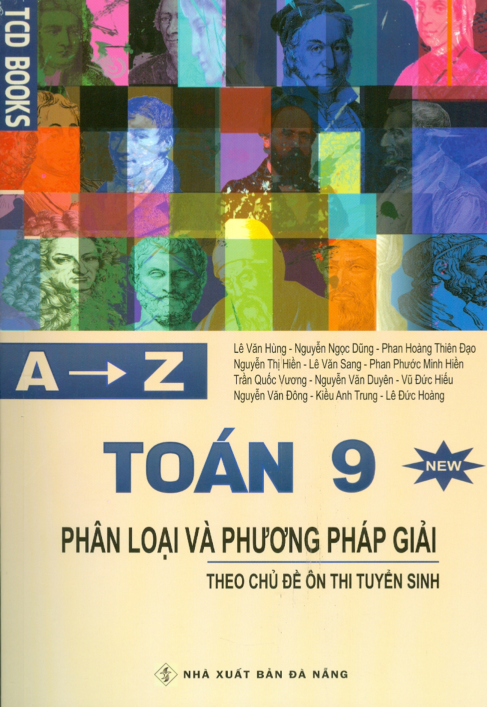 A -&gt; Z TOÁN 9 - Phân Loại Và Phương Pháp Giải Theo Chủ Đề Ôn Thi Tuyển Sinh