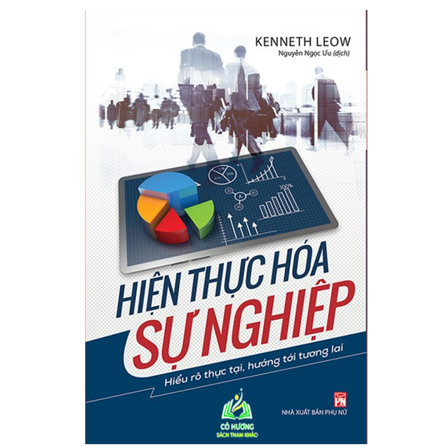 Sách- Hiện Thực Hóa Sự Nghiệp_ Hiểu Rõ Thực Tại, Hướng Tới Tương Lai