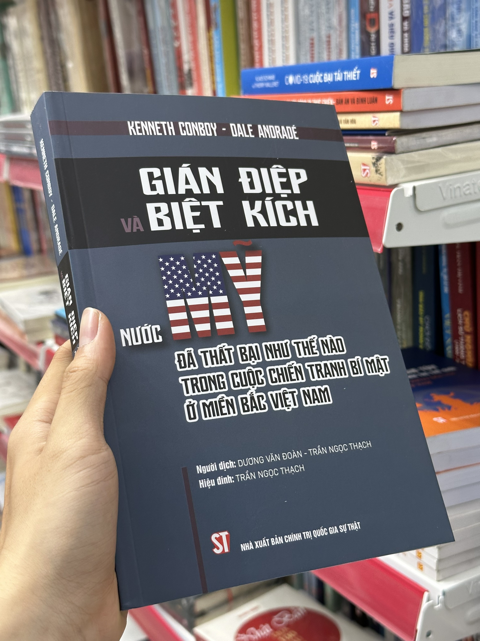 GIÁN ĐIỆP VÀ BIỆT KÍCH - Nước Mỹ Đã Thất Bại Như Thế Nào Trong Cuộc Chiến Tranh Ở Miền Bắc Việt Nam – Kenneth Conboy & Dale Andradé – Dương Văn Đoàn & Trần Ngọc Thạch dịch -