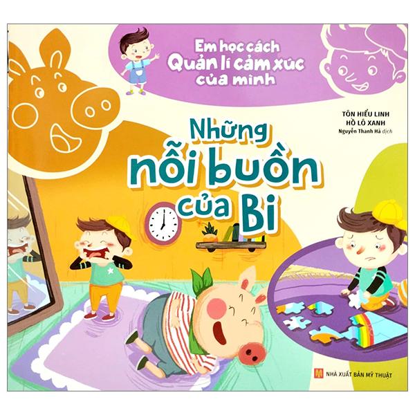 Em Học Cách Quản Lí Cảm Xúc Của Mình - Những Nỗi Buồn Của Bi