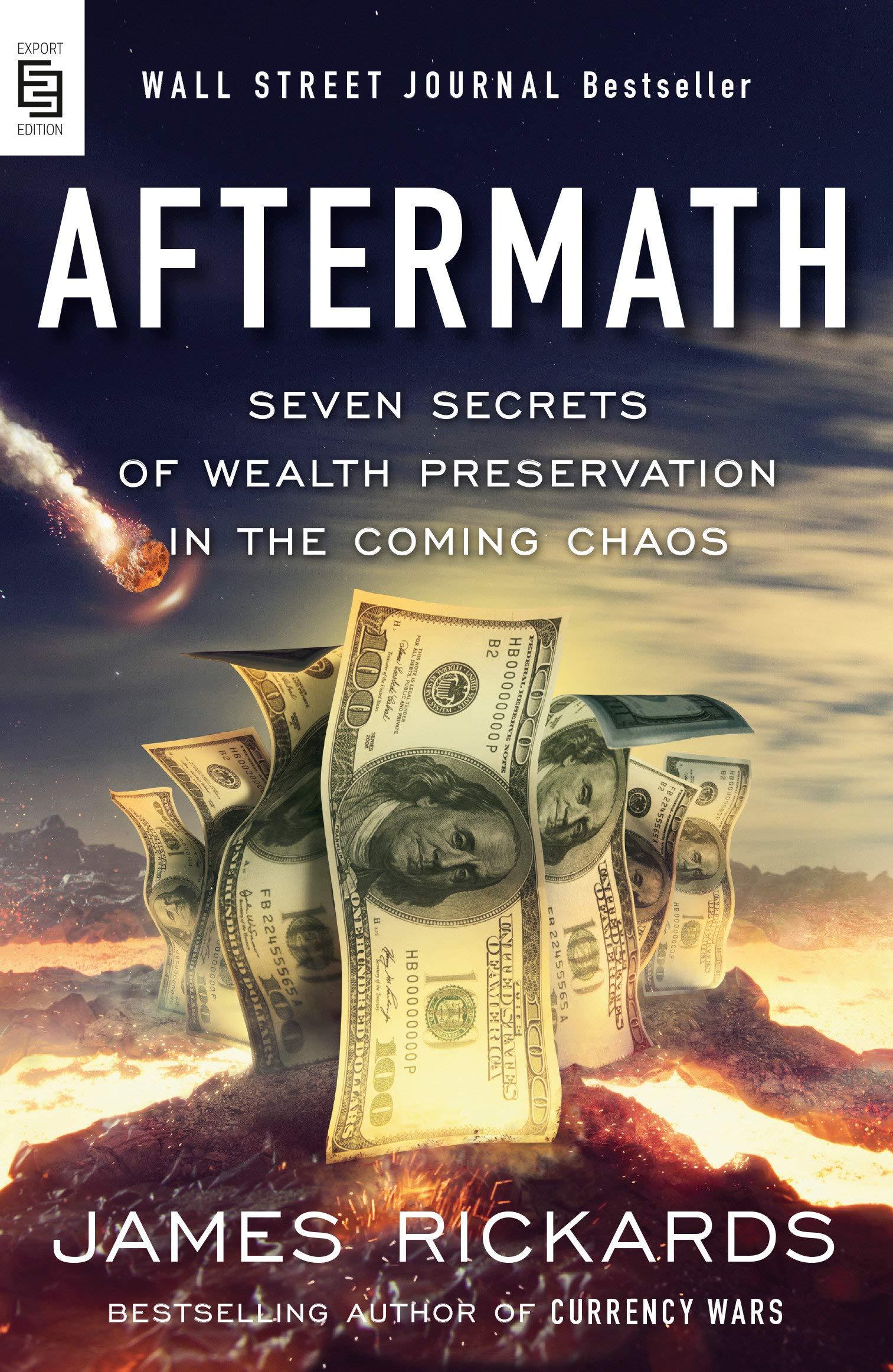 Aftermath: Seven Secrets of Wealth Preservation in the Coming Chaos