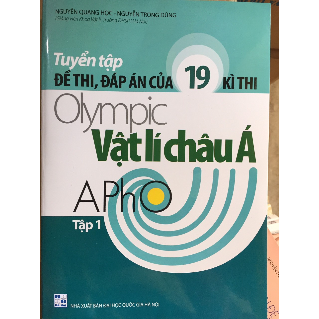 Tuyển tập đề thi, đáp án của 19 kì thi Olympic Vật Lí châu Á tập 1