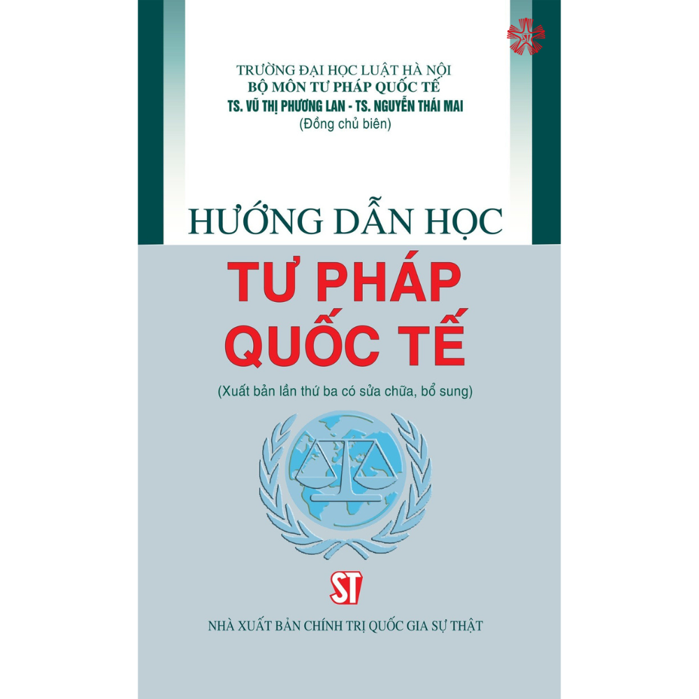Hướng Dẫn Học Tư Pháp Quốc Tế Xuất Bản Lần Thứ 3, Có Sửa Chữa Bổ Sung - Bản In 2023