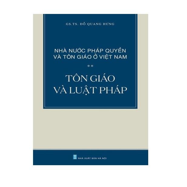 Nhà Nước Pháp Quyền Và Tôn Giáo Ở Việt Nam - Tôn Giáo Và Luật Pháp