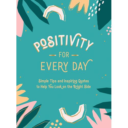 Positivity For Every Day