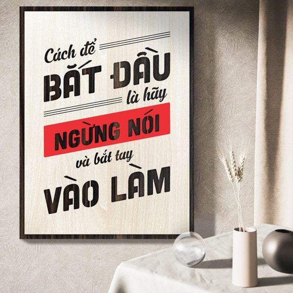 Tranh gỗ decor truyền cảm hứng "Cách để bắt đầu là hãy ngừng nói và bắt tay vào làm"