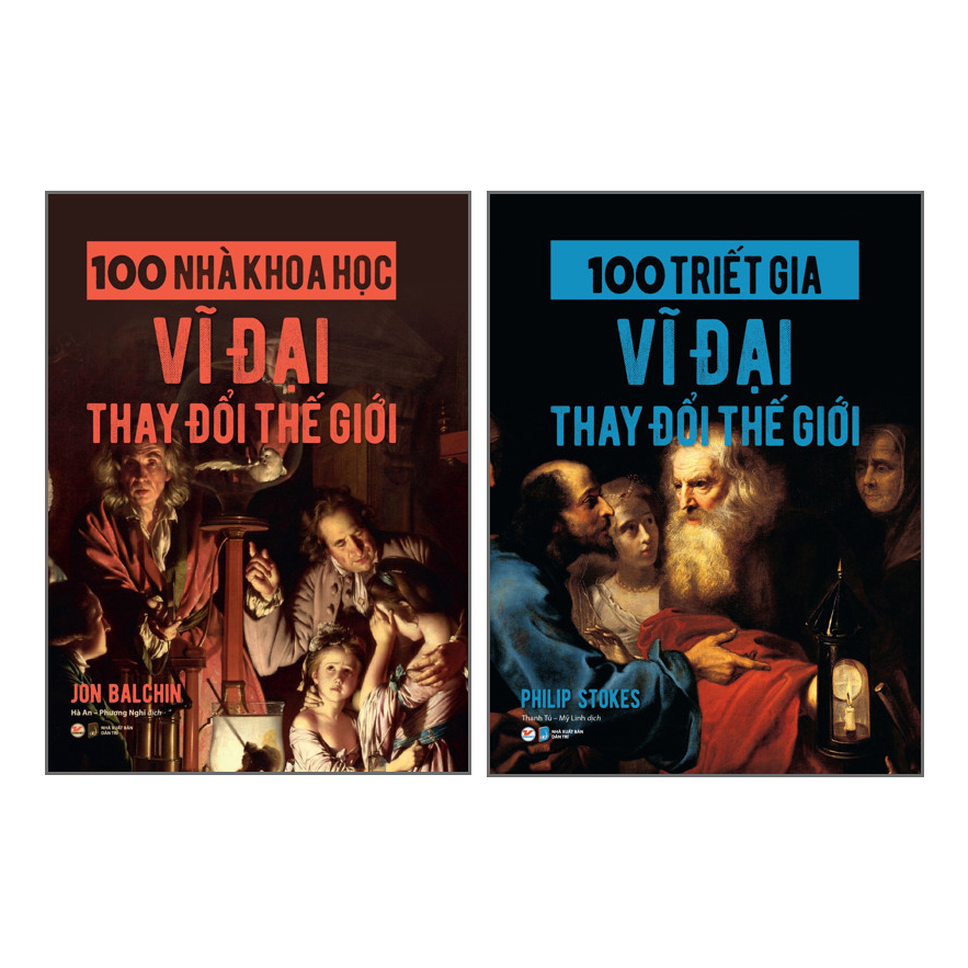 Combo: Bộ Sách: 100 Triết Gia Vĩ Đại Thay Đổi Thế Giới + 100 Nhà Khoa Học Vĩ Đại Thay Đổi Thế Giới ( Bộ 2 Cuốn)