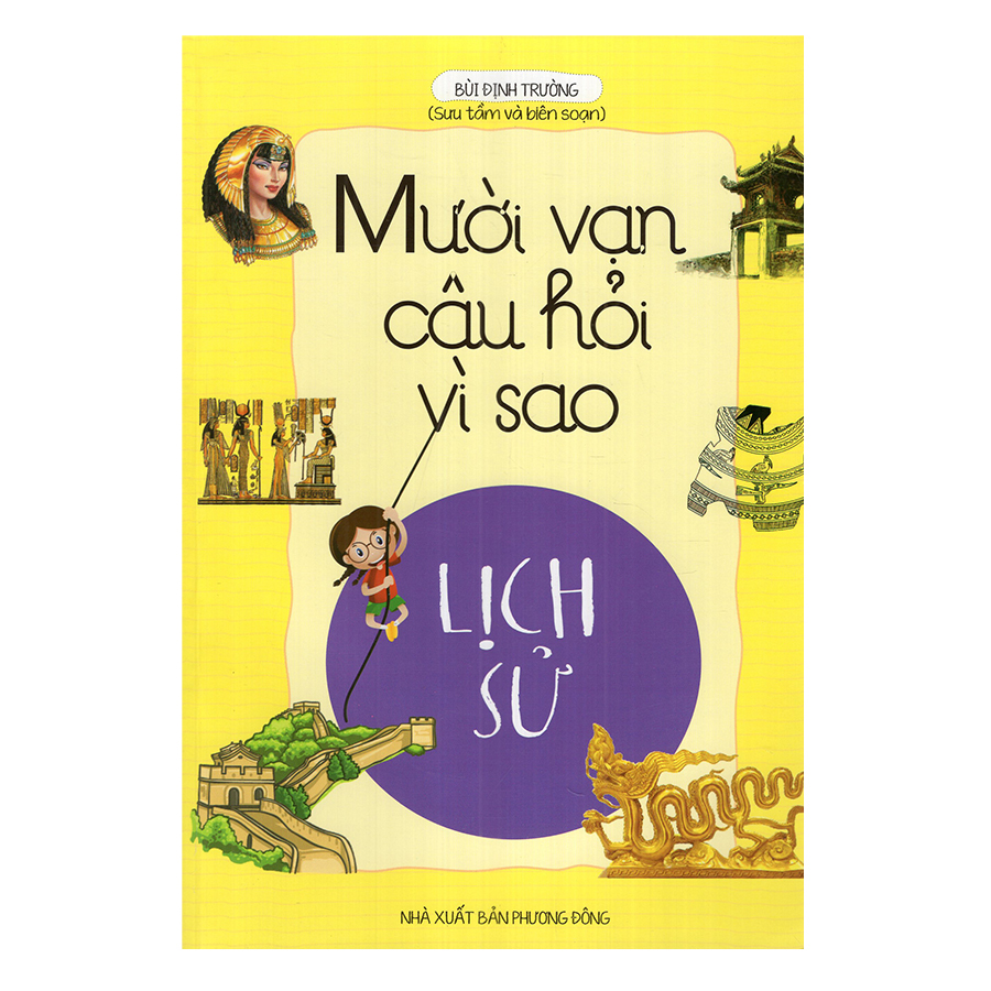 Mười Vạn Câu Hỏi Vì Sao - Lịch Sử