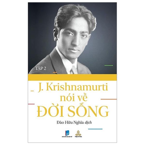 J.Krishnamurti Nói Về Đời Sống - Tập 2