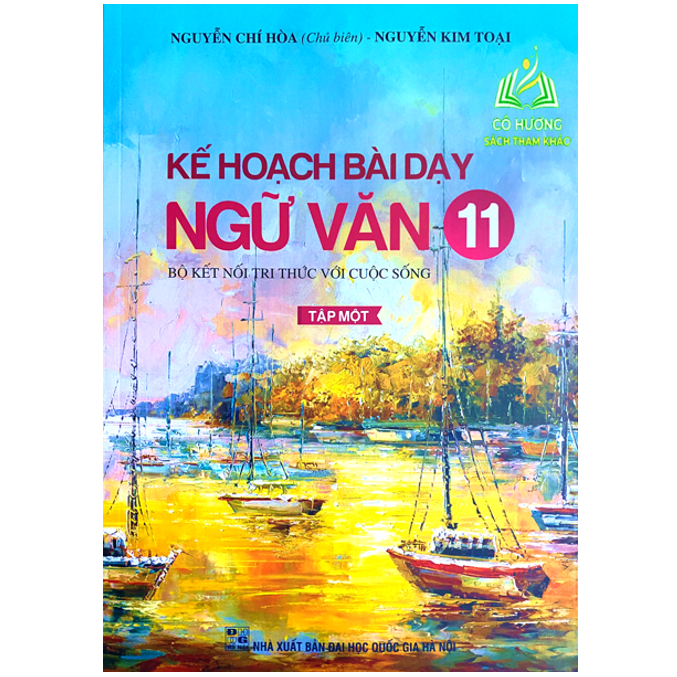 Sách - Combo Kế hoạch bài dạy Ngữ Văn 11 Tập 1 + 2 (Bộ kết nối tri thức với cuộc sống) ( BT)