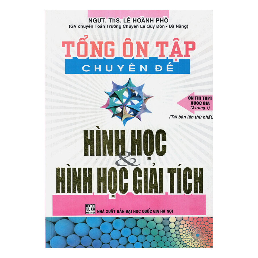 Tổng Ôn Tập Chuyên Đề Hình Học Và Hình Học Giải Tích (2 Trong 1)