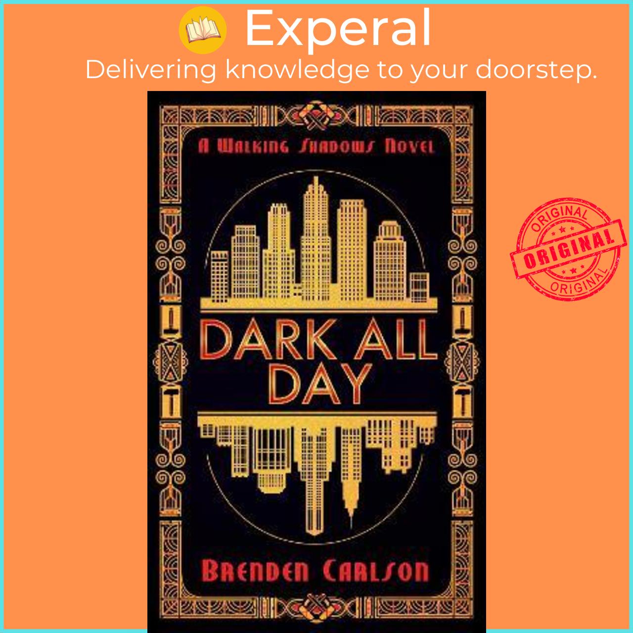 Sách - Dark All Day by Brenden Carlson