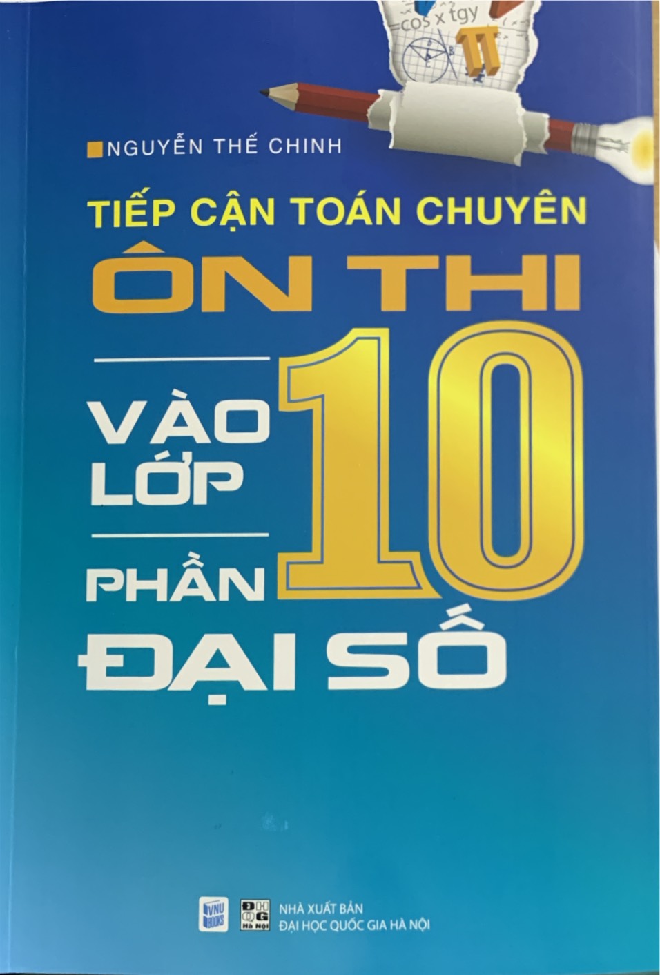 Tiếp cận toán chuyên ôn thi vào lớp 10 phần đại số