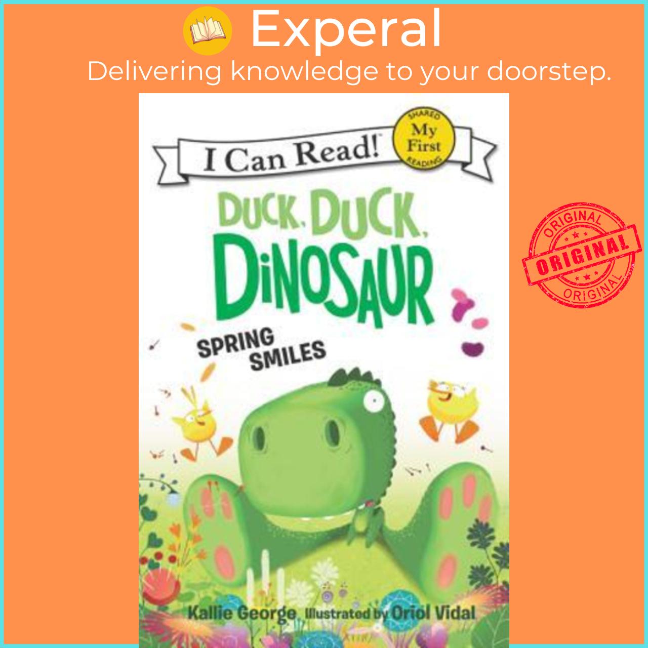 Sách - Duck, Duck, Dinosaur : Spring Smiles by Kallie George Oriol Vidal