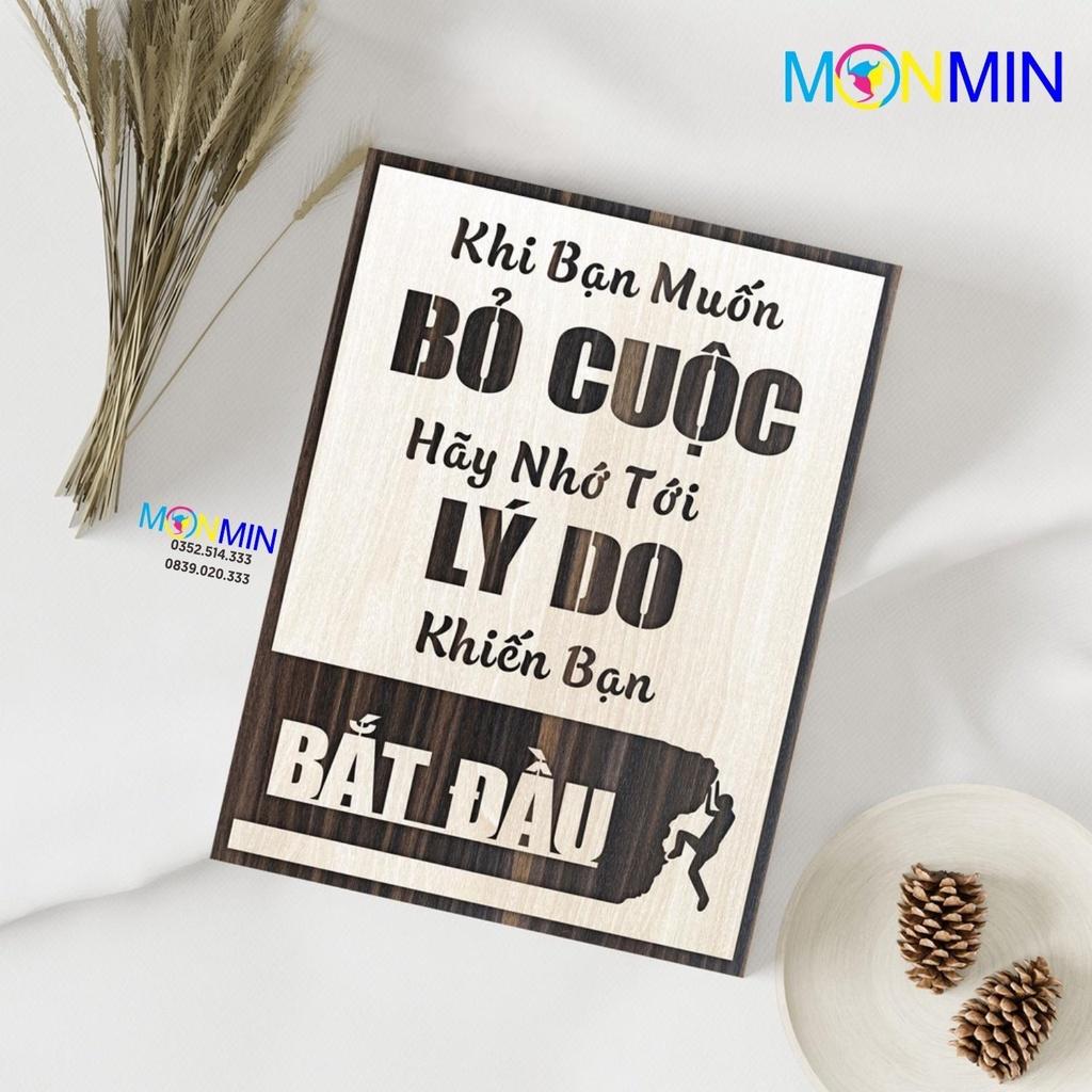 Tranh gỗ slogan tạo động lực Monmin M003 - Khi bạn muốn bỏ cuộc hãy nghĩ tới lí do bạn bắt đầu