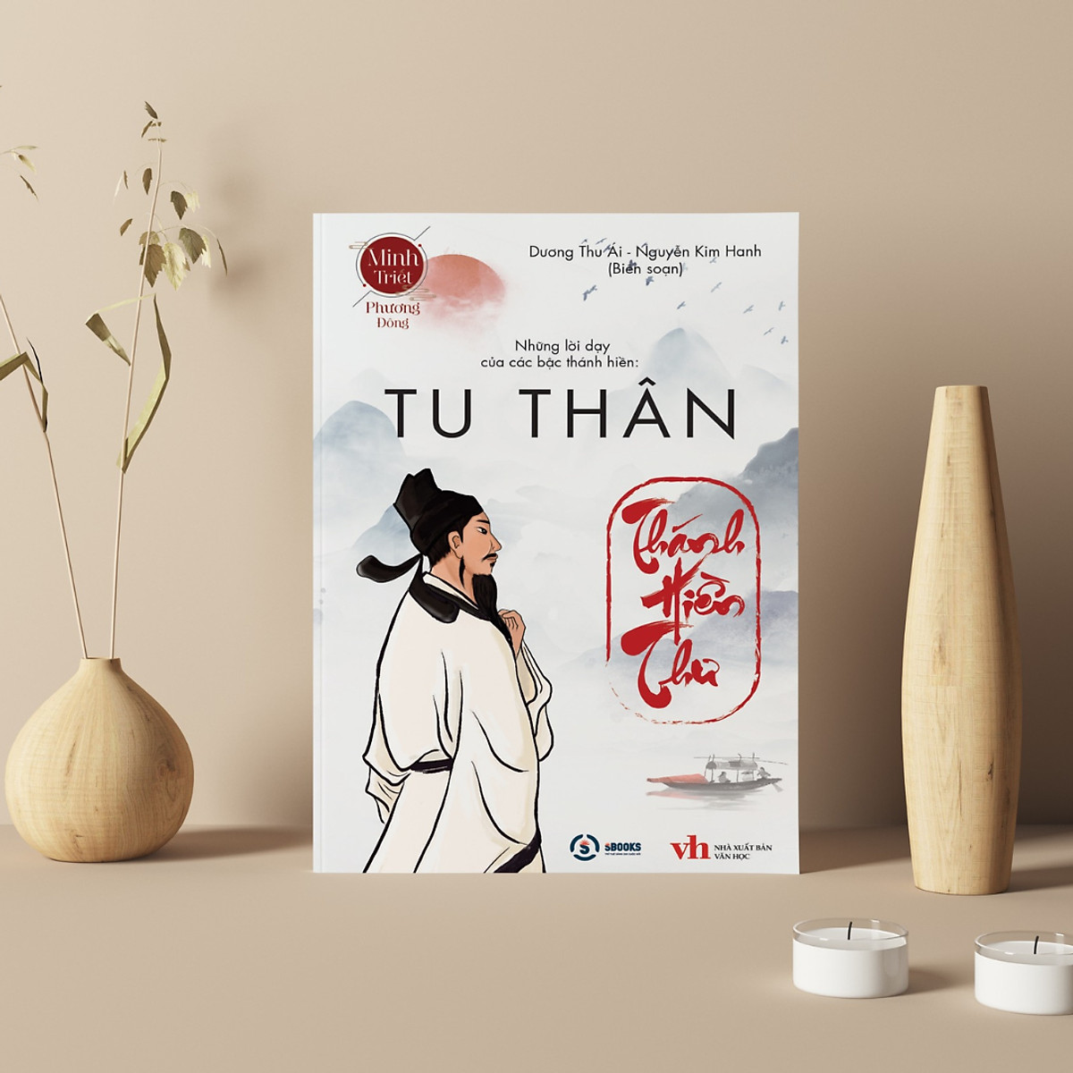 TU THÂN (Thánh Hiền Thư) - (thuộc Bộ Sách Minh Triết Phương Đông) - Dương Thu Ái, Nguyễn Kim Hanh - (bìa mềm)