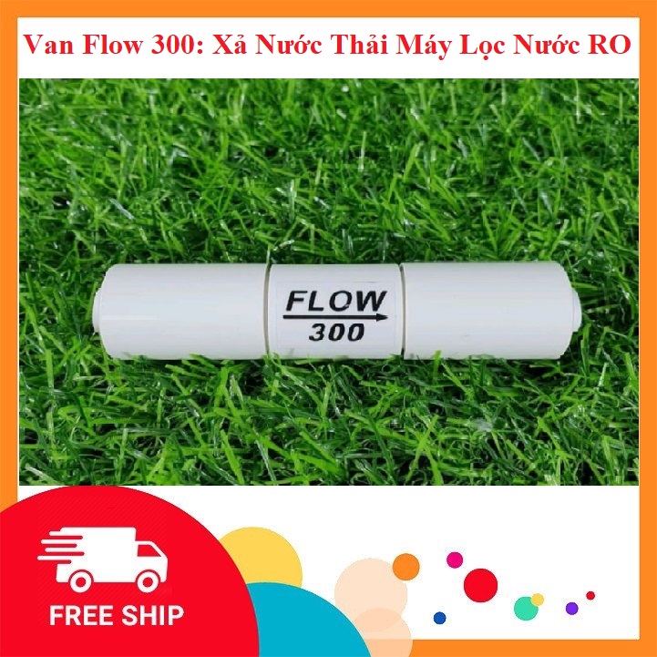 Van Xả Màng RO: Flow 300