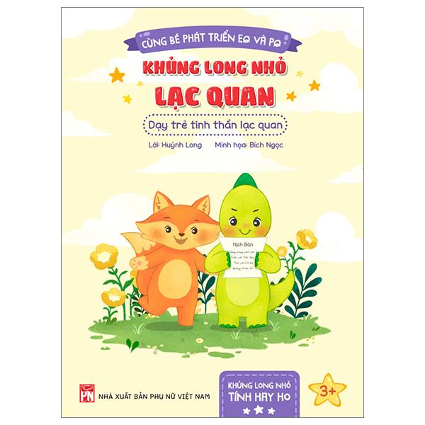 Cùng Bé Phát Triển EQ Và PQ - Khủng Long Nhỏ Lạc Quan - Dạy Trẻ Tinh Thần Lạc Quan