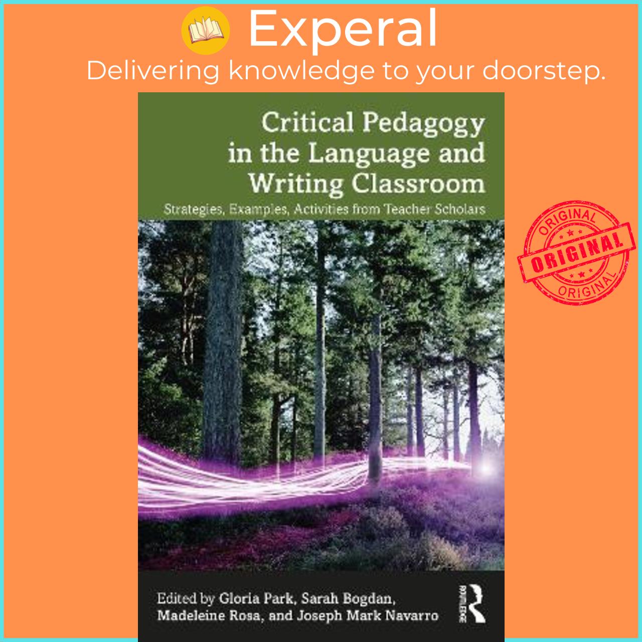Sách - Critical Pedagogy in the Language and Writing Classroom : Strategies, Exam by Gloria Park