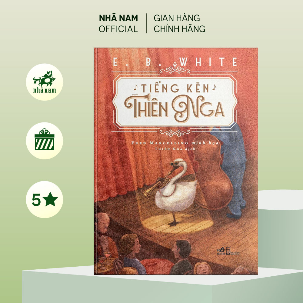 Sách - Tiếng kèn thiên nga (E. B. White) - Nhã Nam Official