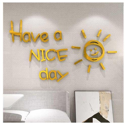 Tranh dán tường trang trí nổi chữ HAVE A NICE DAY mica 3d