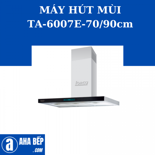 MÁY HÚT MÙI LORCA TA-6007E-90CM. Hàng Chính Hãng 