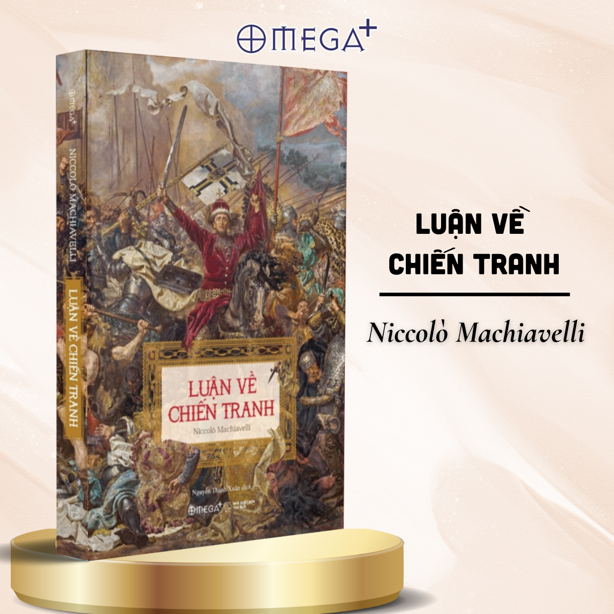Luận Về Chiến Tranh - Niccolò Machiavelli - Omega Plus