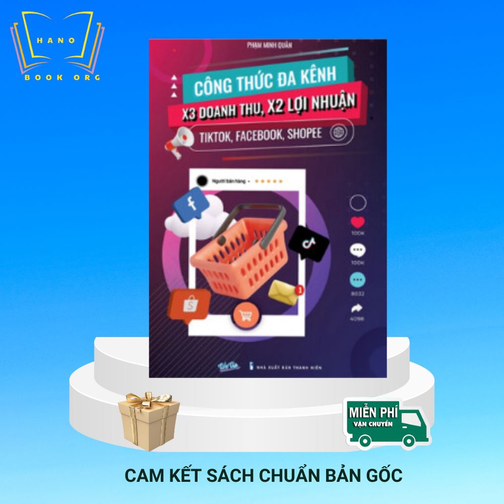 Sách công thức đa kênh x3 doanh thu, x2 lợi nhuận Tikk.Tok, Shop.ee , face.ebook