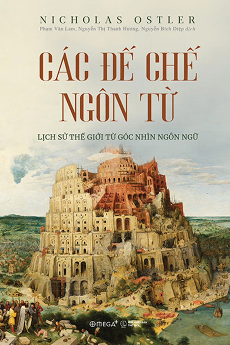 Các Đế Chế Ngôn Từ - Lịch Sử Thế Giới Từ Góc Nhìn Ngôn Ngữ _AL