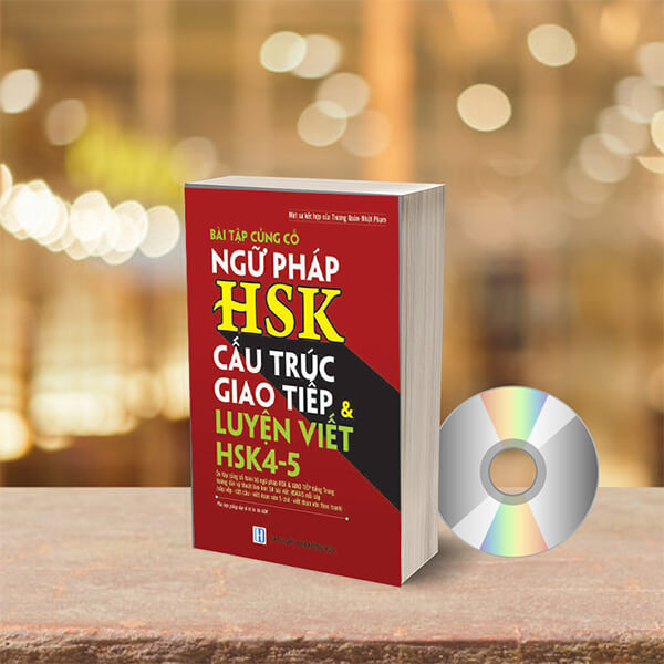 Bài tập củng cố ngữ pháp HSK cấu trúc giao tiếp &amp; luyện viết HSK4-5 (Sách song ngữ Trung Việt có phiên âm) + DVD quà tặng