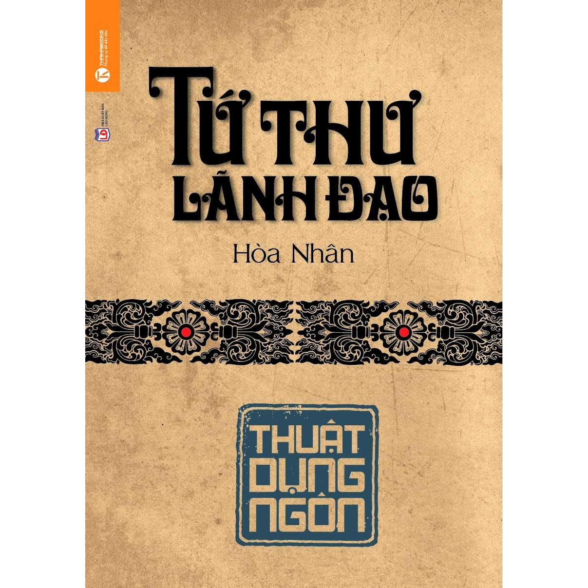 Tứ Thư Lãnh Đạo - Thuật Dụng Ngôn Tái Bản