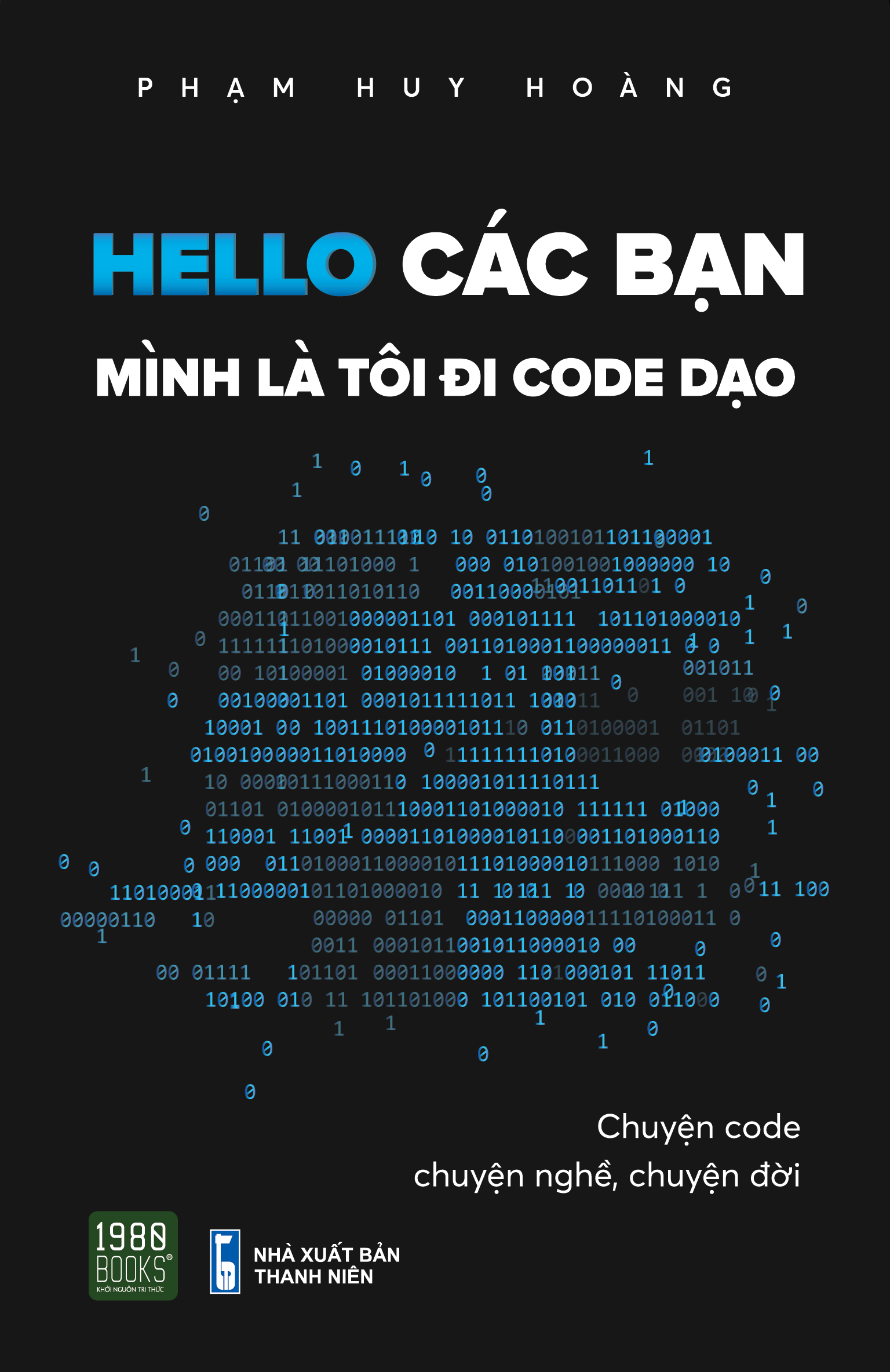 Hello Các Bạn Mình Là Tôi Đi Code Dạo - Kèm Chữ Ký Tác Giả