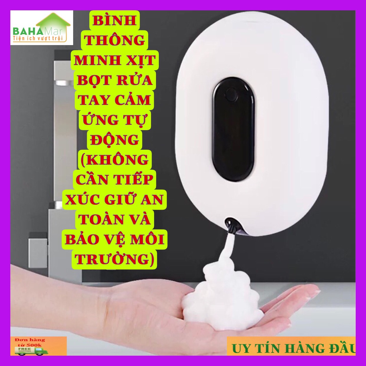 BÌNH THÔNG MINH XỊT BỌT RỬA TAY CẢM ỨNG TỰ ĐỘNG (KHÔNG CẦN TIẾP XÚC GIỮ AN TOÀN VÀ BẢO VỆ MÔI TRƯỜNG) "BAHAMAR" 