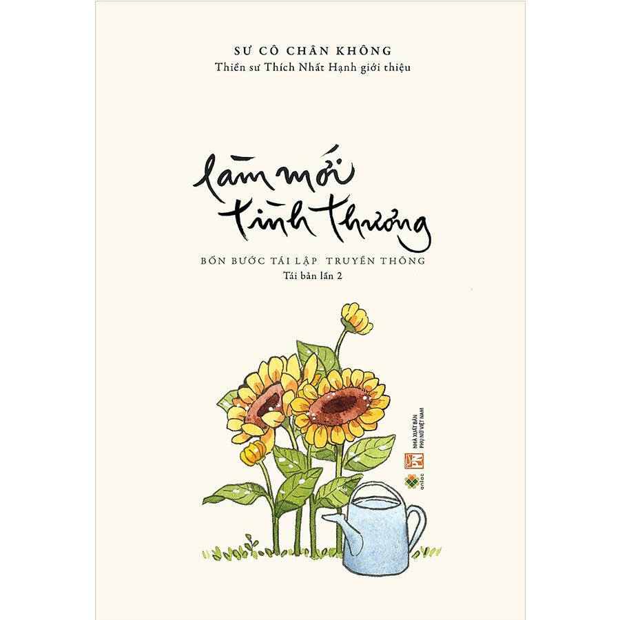 Làm Mới Tình Thương - Bốn Bước Tái Lập Truyền Thông (Tái bản năm 2023)