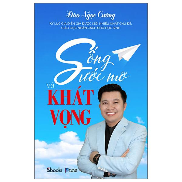 Sống Ước Mơ Và Khác Vọng