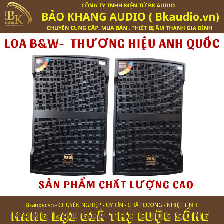 Loa nghe nhạc và karaoke JK-12. Sản phẩm đến từ thương hiệu B&amp;W ( anh quốc). Msp : SPL-06.JK12