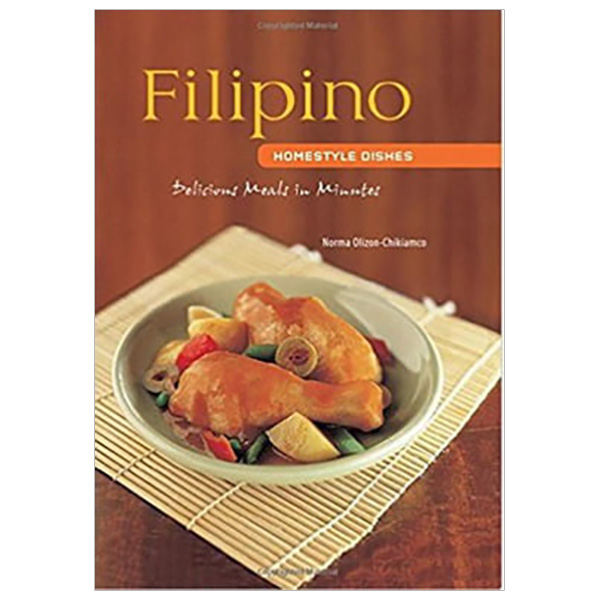 Filipino Homestyle Dishes : Delicious Meals in Minutes